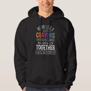 Back To School Teacher We Are Like A Box Of Crayon Hoodie