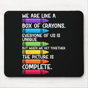 Back To School Teacher We Are Like A Box Of Crayon Mouse Pad