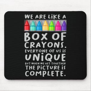 Back To School Teacher We Are Like A Box Of Crayon Mouse Pad