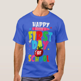 Back To School Teachers Child Happy First Day Of S T-Shirt
