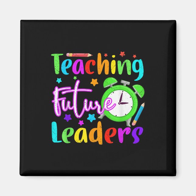 Back To School Teaching Future Leaders Teacher Lif Magnet (Front)