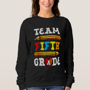 Back To School Team 5th Fifth Grade Pencil Student Sweatshirt