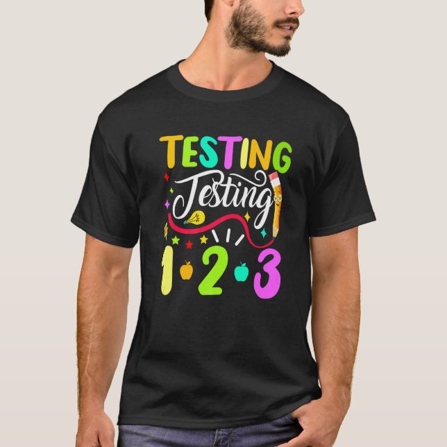 Back To School Testing Testing 1 2 3 T-Shirt (Front)