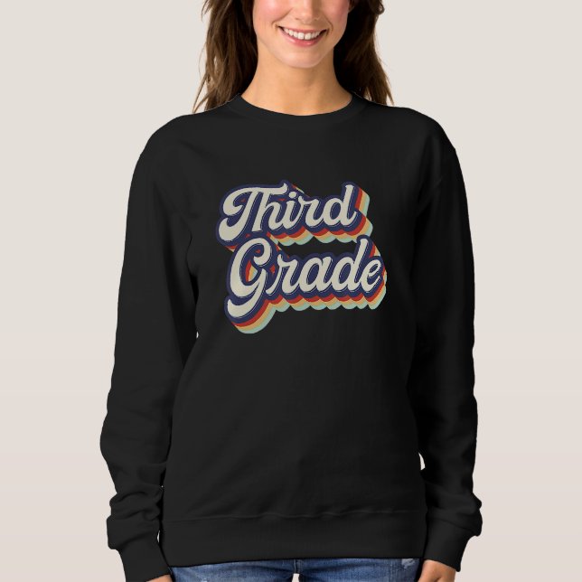 Back To School Third Grade Teacher 3rd Grade Teach Sweatshirt (Front)