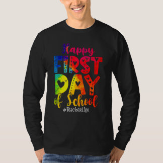 Back To School Tie Dye Happy First Day Of School T-Shirt
