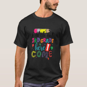 Back To School Watch Out 3rd Grade Here I Come T-Shirt
