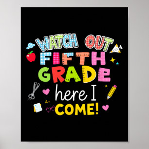 Back To School Watch Out Fifth Grade Here I Come 5 Poster