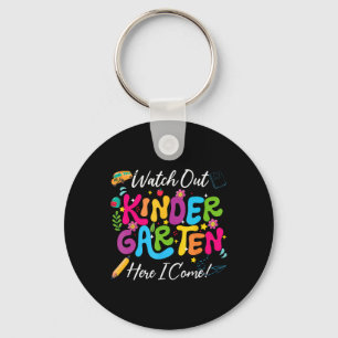 Back To School Watch Out Kindergarten Here I Come  Key Ring