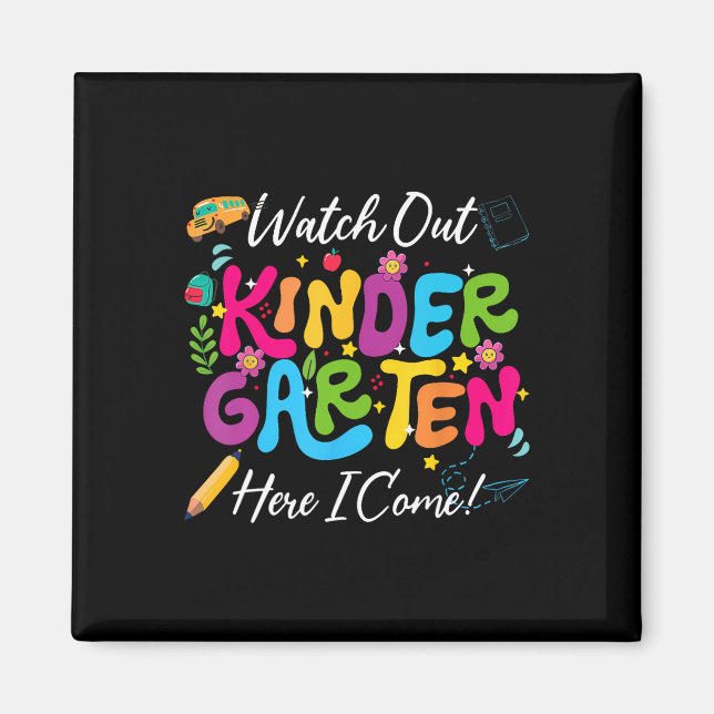 Back To School Watch Out Kindergarten Here I Come  Magnet (Front)