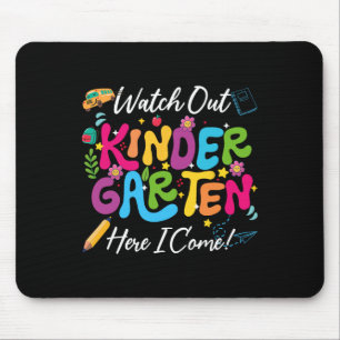 Back To School Watch Out Kindergarten Here I Come Mouse Pad