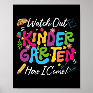 Back To School Watch Out Kindergarten Here I Come  Poster