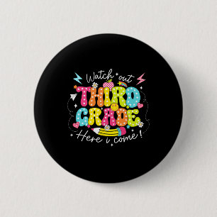 Back To School Watch Out Third Grade Here I Come P 6 Cm Round Badge