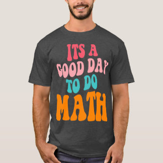 Back To School Women Kids Its A Good Day To Do Mat T-Shirt