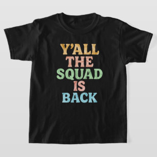 Back To School Y’all The Squad Is Back T-Shirt