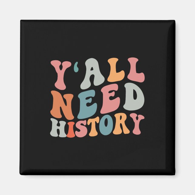 Back To School Y'all Need History Teacher Students Magnet (Front)
