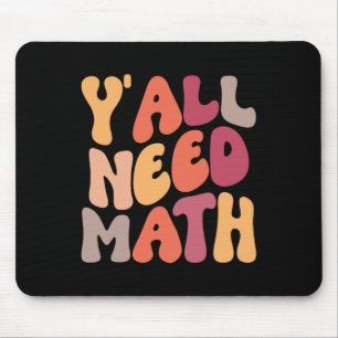 Back To School Yall Need Math Teachers Women Kids  Mouse Pad