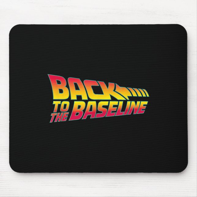 Back To The Baseline  Mouse Pad (Front)