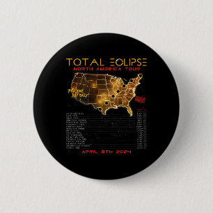 Back) Total Solar Eclipse 2024 North America Tour 6 Cm Round Badge