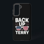 Back Up Terry Funny 4th of July Patriotic Firework Samsung Galaxy Case<br><div class="desc">Back Up Terry Funny 4th of July Patriotic Fireworks</div>