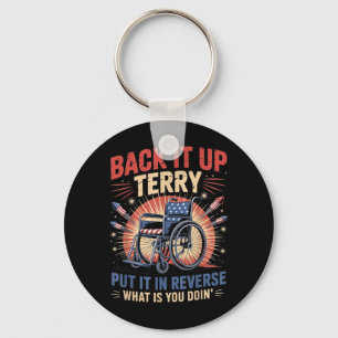 Back Up Terry Put In Reverse Funny 4th of July Key Ring