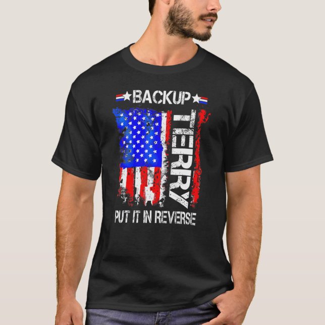 Back Up Terry Put It In Reverse 1 T-Shirt (Front)