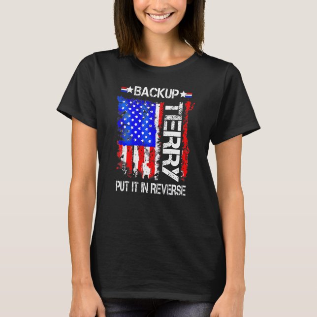 Back Up Terry Put It In Reverse 1 T-Shirt (Front)