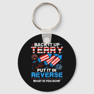 Back Up Terry Put It In Reverse 4th Of July Firewo Key Ring