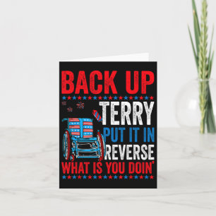 Back Up Terry Put It In Reverse Firework 4th Of Ju Card