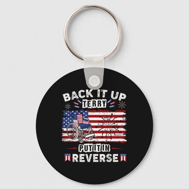 Back Up Terry Put It In Reverse Firework 4th Of Ju Key Ring (Front)