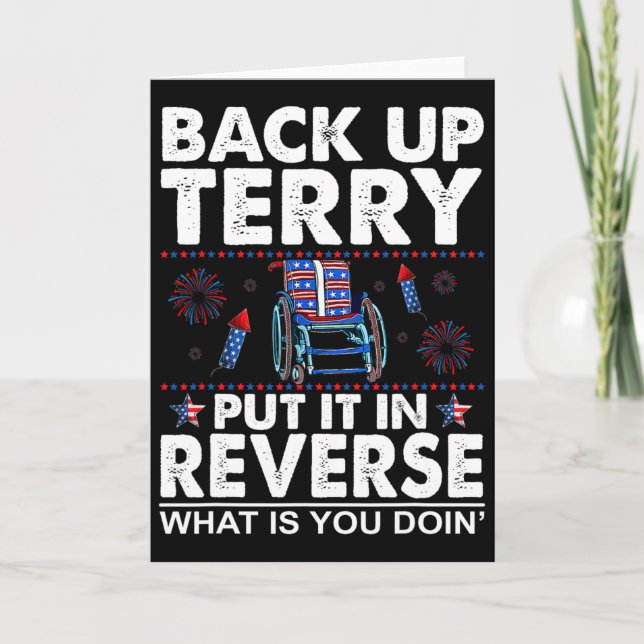Back Up Terry Put It In Reverse Firework Funny 4th Card (Front)