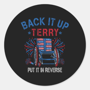 Back Up Terry Put It In Reverse Firework Funny 4th Classic Round Sticker