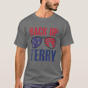 Back Up Terry Put It In Reverse Firework Funny 4Th T-Shirt