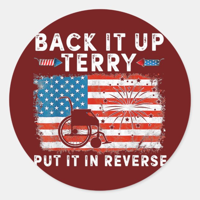 Back Up Terry Put It In Reverse Firework Funny Classic Round Sticker (Front)