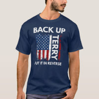 Back Up Terry Put It In Reverse Firework Funny