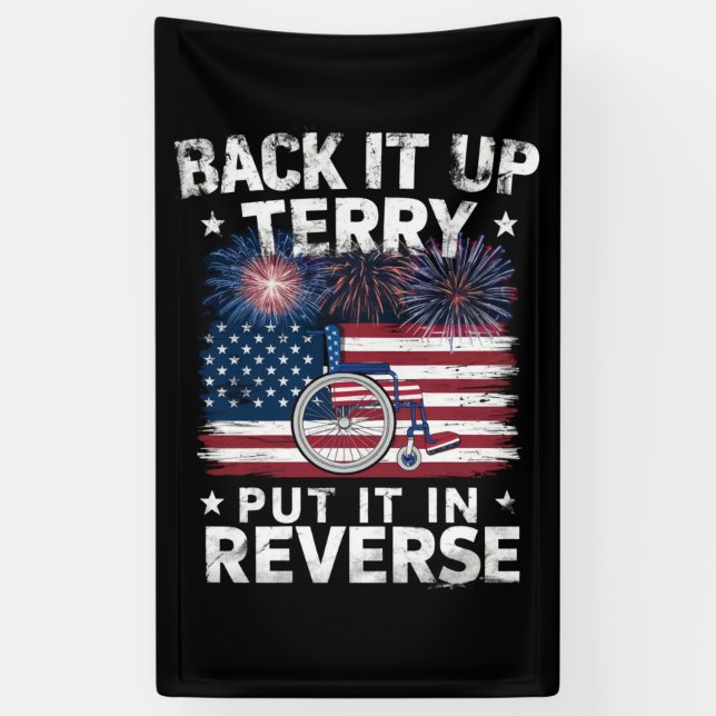 Back Up Terry Put It In Reverse Fireworks Funny Banner (Vertical)
