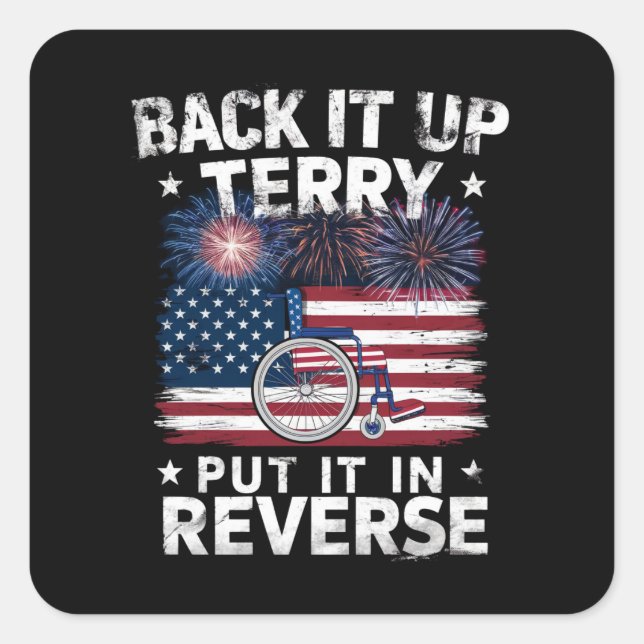 Back Up Terry Put It In Reverse Fireworks Funny Square Sticker (Front)