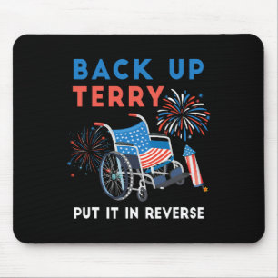 Back Up Terry Put It In Reverse Fireworks Independ Mouse Pad