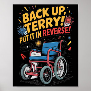Back Up Terry Put It In Reverse Funny 4th Of July  Poster