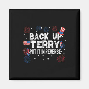Back Up Terry Shirt Put It In Reverse Funny 4th Of Magnet