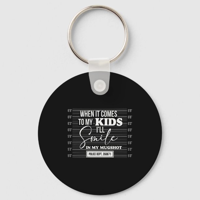 (back) When It Comes To My Child I Will Smile In M Key Ring (Front)