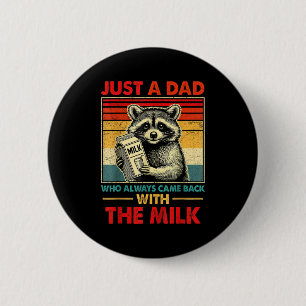 Back With The Milk Fathers Day 6 Cm Round Badge