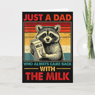 Back With The Milk Fathers Day  Card