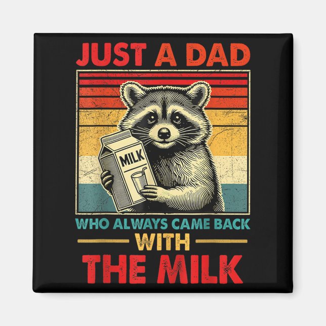 Back With The Milk Fathers Day  Magnet (Front)