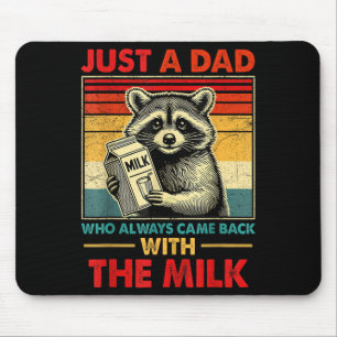 Back With The Milk Fathers Day  Mouse Pad