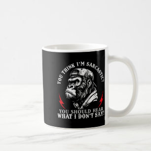 (back) You Think I’m Sarcastic You Should Hear Fun Coffee Mug