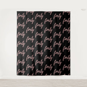 Backdrop "Forty" 40th Birthday Rose Gold Black Tapestry