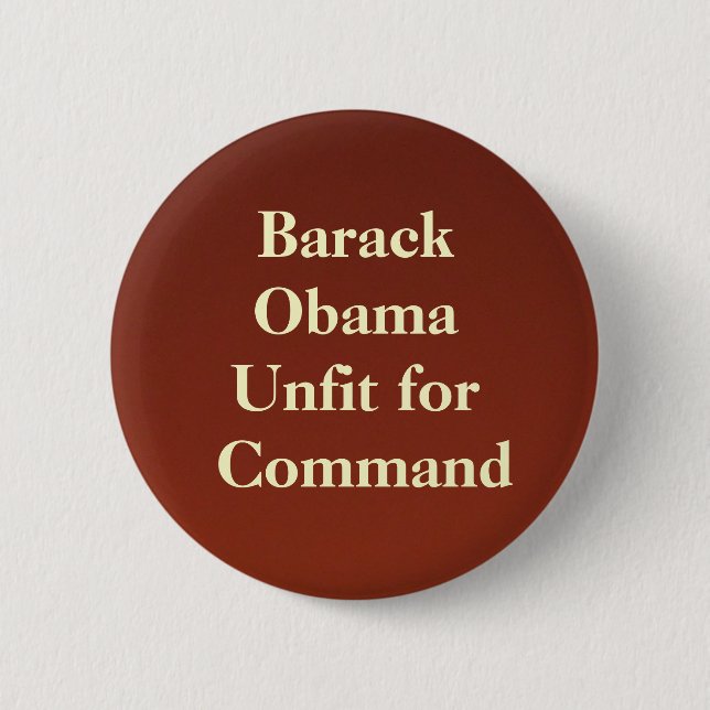backdropapplication, Barack ObamaUnfit for Command 6 Cm Round Badge (Front)