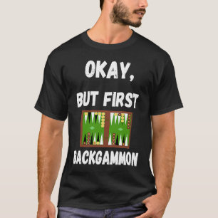 Backgammon Game Wooden Board Game Play Board Game  T-Shirt