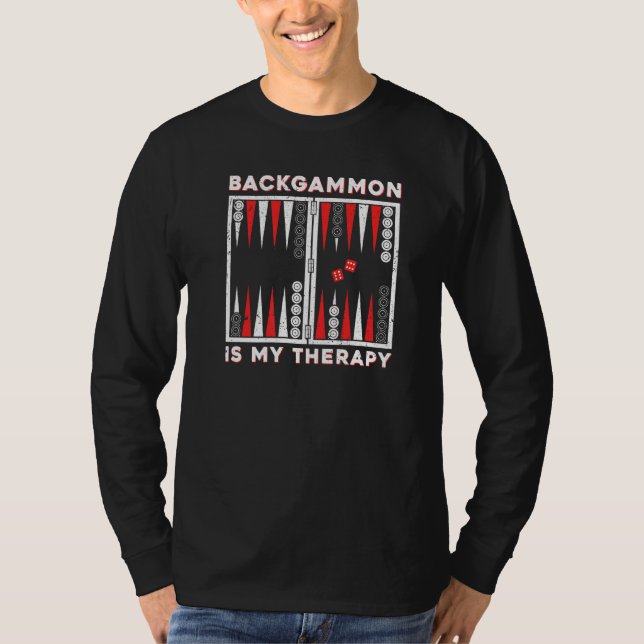 Backgammon Is My Therapy Backgammon Player T-Shirt (Front)