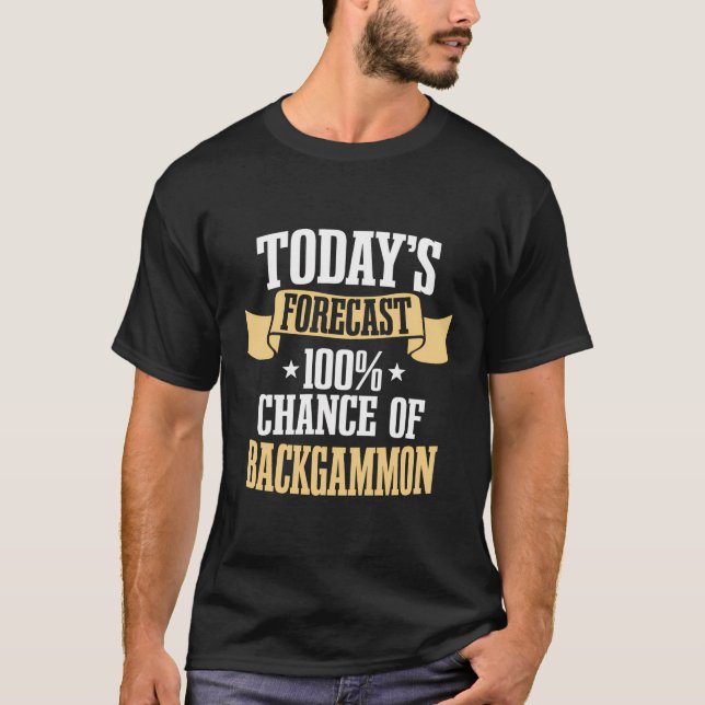 Backgammon Player Ancient Board Games Weekend Fore T-Shirt (Front)